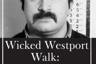 Thumbnail for the post titled: Wicked Westport Walk: True Crime & Hauntings of Historic Westport